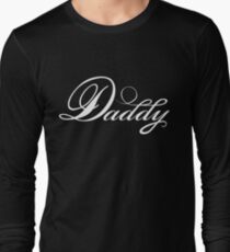 Daddy Long Sleeve T-Shirt