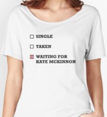 Waiting for Kate McKinnon Women's Relaxed Fit T-Shirt