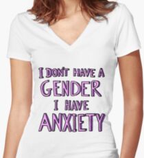 I Don't Have A Gender I Have Anxiety Women's Fitted V-Neck T-Shirt