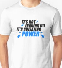 Camiseta ajustada No está goteando petróleo, es sudoración (1)