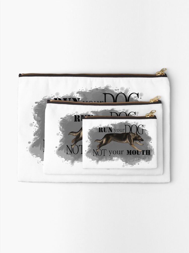 Alternate view of Run Your Dog, Not Your Mouth German Shepherd sable Zipper Pouch