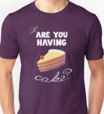 Are You Having Cake? Slim Fit T-Shirt