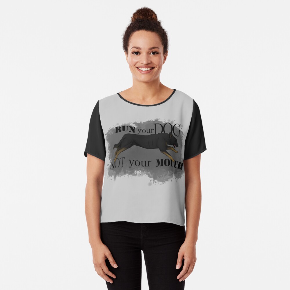 Run Your Dog, Not Your Mouth German Shepherd bicolour Chiffon Top