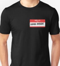 I'm Dead Inside Unisex T-Shirt