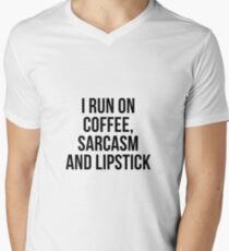 I Run On Coffee, Sarcasm and Lipstick Men's V-Neck T-Shirt