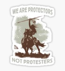 We Are Protectors, Not Protesters - Support Standing Rock Sticker