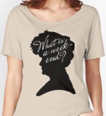 What is a weekend? Women's Relaxed Fit T-Shirt