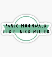 Panic Moonwalk like Nick Miller Sticker