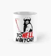 To HELL with you! (Conan the Barbarian) Classic Mug