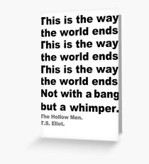 Not with a bang Greeting Card