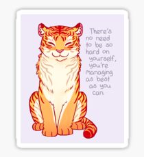 "You're Managing as Best as You Can" Tiger Sticker