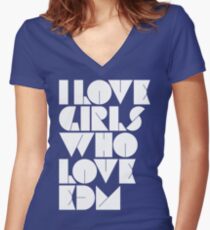 I Love Girls Who Love EDM (Electronic Dance Music) Women's Fitted V-Neck T-Shirt