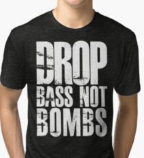 Drop Bass Not Bombs (Black) Tri-blend T-Shirt