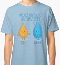 No Chemistry Classic T-Shirt