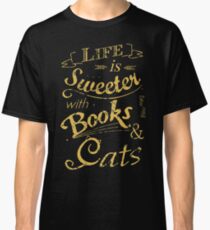 life is sweeter with books & cats #2 Classic T-Shirt