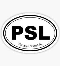 PSL - Pumpkin Spice Life Sticker