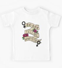 Don't Tell Me What To Do Kids Tee