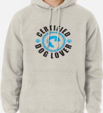 Certified Dog Lover Pullover Hoodie