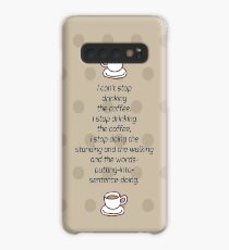 Ich kann nicht aufhören, den Kaffee zu trinken Hülle & Klebefolie für Samsung Galaxy
