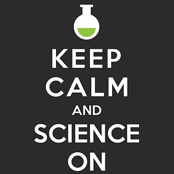 Artwork thumbnail, Keep Calm and Science On by depresident
