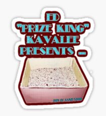 Ed "Prize King" Kavalee's Box of Sand Sticker