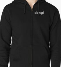 dang! Zipped Hoodie