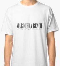 MAROUBRA BEACH address Classic T-Shirt