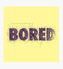 Only boring people - purple Photographic Print