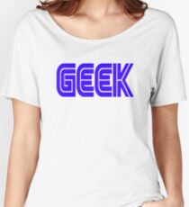 Geek Women's Relaxed Fit T-Shirt
