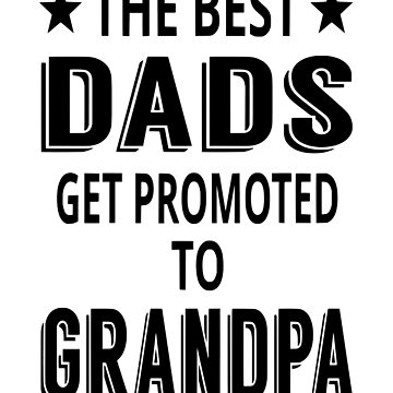 Best dads get hot sale promoted to grandad