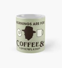 Mornings are for Coffee And Contemplation Mug