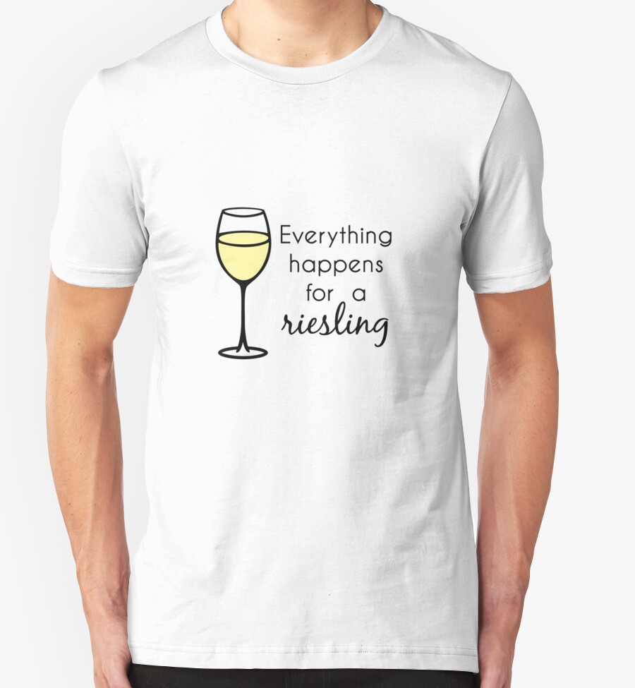 everything happens for a riesling shirt