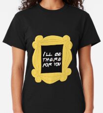 Camiseta clásica ahí estaré para ti