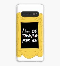 I'll be there for you Case/Skin for Samsung Galaxy