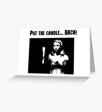 Put the Candle Back Greeting Card