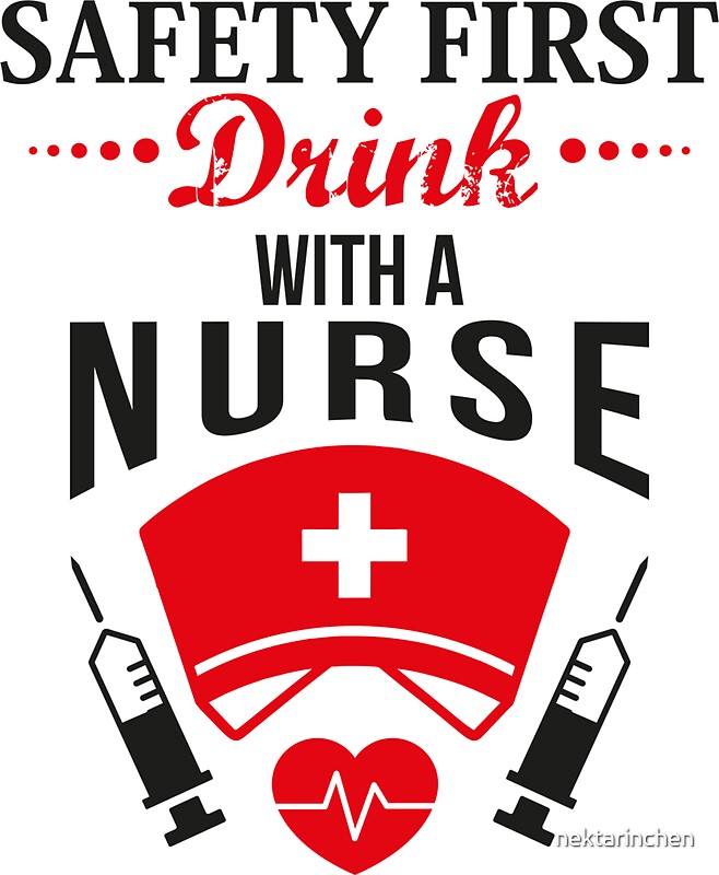 "Safety first Drink with a nurse!" Stickers by nektarinchen Redbubble