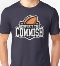 Respect the Commish: Fantasy Football Unisex T-Shirt