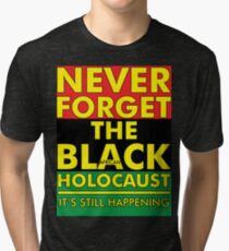 Never Forget the Black/African Holocaust RBG Tri-blend T-Shirt