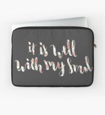 It Is Well With My Soul Laptop Sleeve