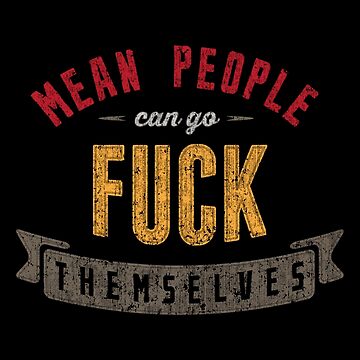 Artwork thumbnail, Mean People (vintage) by DamnAssFunny