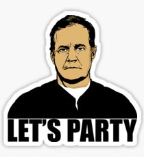Bill Belichick - Let's Party Sticker