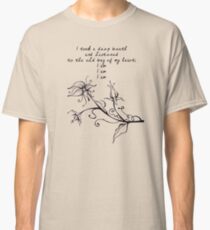 Sylvia Plath - I am, I am, I am. Classic T-Shirt