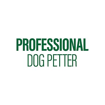 Professional Dog Petter