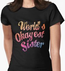 World's Okayest Sister Women's Fitted T-Shirt