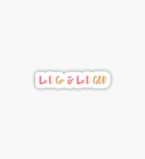 Let Go & Let God Sticker