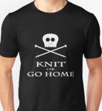 Knit or Go Home Unisex T-Shirt
