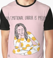 Your Emotional Labour is Precious Graphic T-Shirt