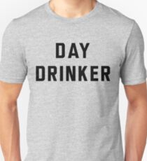 Day Drinker Unisex T-Shirt