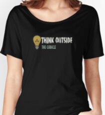 Think outside the cubicle Women's Relaxed Fit T-Shirt
