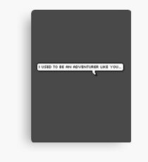 Then I Took An Arrow to the Knee Canvas Print